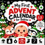 My First Advent Calendar for Babies: High Contrast Baby Book for Newborns 0–12 Months with Heartwarming Short Poems | 24 Cute Black and White Christmas Illustrations