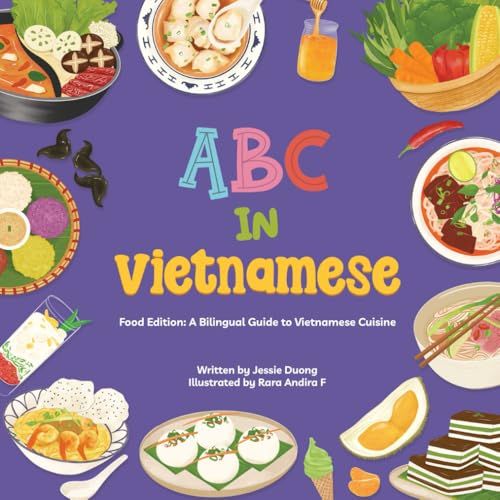 ABC in Vietnamese Food Edition: A Bilingual Guide to Vietnamese Cuisine