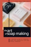 THE ART OF SOAP MAKING