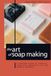 THE ART OF SOAP MAKING