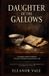 Daughter Voyage & Quill Publishing Daughter of the Gallows