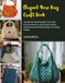 Elegant Yarn Bag Craft Book: Create 20 Fashionable Tote and Purse Patterns Using Innovative Crochet and Knitting Ideas for Daily Utility