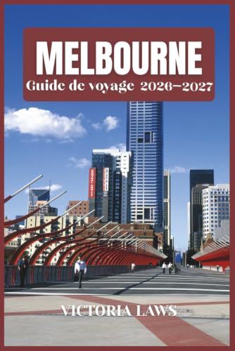 GUIDE Melbourne 2026-2027 Travel Guide