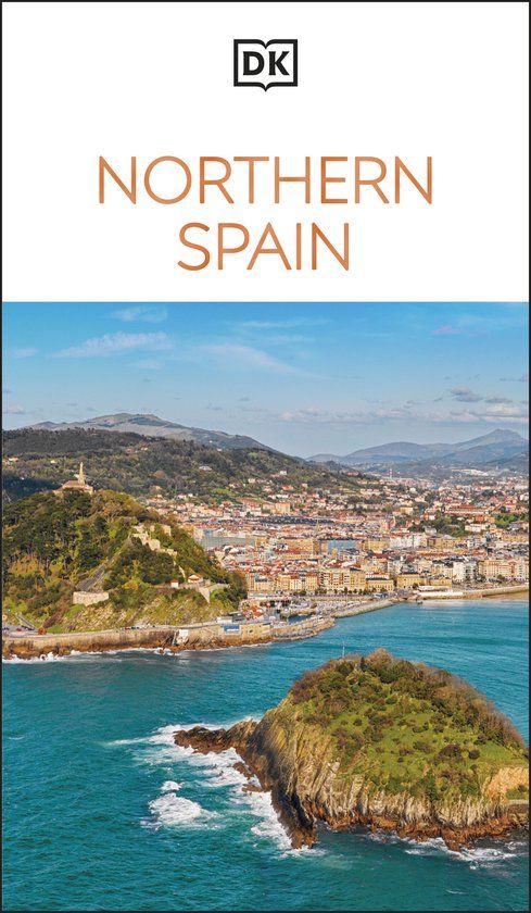 DK Northern Spain: Must-See Sights. Culture & History. Detailed Maps & Tours. Covers Galicia, Asturias, Cantabria, & Mo