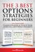 The Freeman Publications The 3 Best Options Strategies For Beginners Paperback