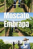 Moscato Embrapa Vinos de Brasil