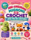 MINI-AMIGURUMIS MIGNONS AU CROCHET AVEC PEU DE COUTURES