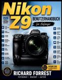 Nikon Forrest Digitech Collection Nikon Z9 Benutzerhandbuch für Anfänger