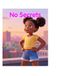 No secrets: A Child's Guide to Body Safety, Boundaries, and Speaking Up