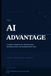 The AI Advantage: A Leader's Playbook for Thinking Faster, Deciding Smarter, and Building What's Next