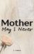 Mother Independently Published Mother May I Never Paperback