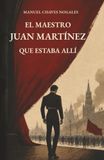 El maestro Juan Martínez que estaba allí: Crónica de un bailaor flamenco en la Revolución rusa