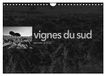 VIGNES CALVENDO VIGNES DU SUD terroirs d'AOC (Calendrier mural 2027 DIN A4 vertical)