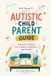 Autistic Child Parent Guide