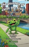 The Libri GmbH The Journey of Jason the Frog(TM) AI Robot to Chicago