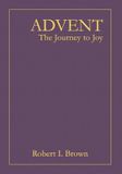 Advent: Independently Published Advent: The Journey to Joy Paperback