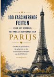 De Eiffeltoren: 100 fascinerende feiten en ruimte voor je eigen notities