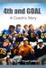 4th and Goal A Coach's Story