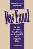 Das Fanal: Das Opfer des Pfarrers Oskar Brüsewitz am 18. August 1976 und die evangelische Kirche (3., erweiterte Auflage 2026)