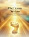 The Dream System: The Dream Journal and Companion Workbook in One Volume
