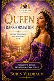 Queen Transformation: Become the Woman You Were Born to Be