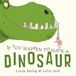 If Tundra Books Inc If You Happen to Have a Dinosaur
