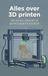 Alles Andries B.V. Alles over 3D printen: Van eerste ontwerp tot perfect geprint resultaat