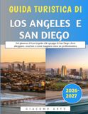 Guida Los Angeles & San Diego 2026-2027 Tourist Guide
