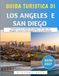 Guida Los Angeles & San Diego 2026-2027 Tourist Guide