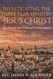 Investigating The Three Year Ministry Of Jesus Christ: The Social And Political Environment