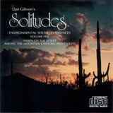 Vol. Solitudes Solitudes 5: Dawn on the Desert/Among the Mountain Canyons and Valleys