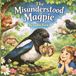 The Misunderstood Magpie