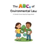 The ABCs of Environmental Law