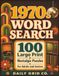 1970s Word Search: 100 Large Print Nostalgic Puzzles for Adults and Seniors