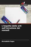 L'impatto OmniScriptum SRL L'impatto delle arti sull'istruzione dei nomadi Paperback