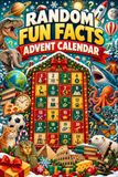 RANDOM FUN FACTS ADVENT CALENDAR: Christmas Countdown Book for Curious Kids