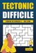 Tectonic Niveau 3 - Volume 1: 100 grilles de Suguru difficiles en gros caractères pour experts des jeux de logique