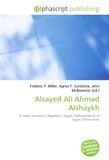 Alsayed OmniScriptum Alsayed Ali Ahmad Alshaykh: Al-Azhar University, Napoleon I, Egypt, Muhammad Ali of Egypt, Tuberculosis Paperback