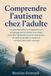 Comprendre Libri GmbH Comprendre l'autisme chez l'adulte