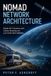 Nomad Network Architecture: Mobile Wi-Fi Systems with Cellular Bonding and Low-Earth Orbit Satellites