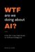 WTF Libri GmbH WTF Are We Doing About AI? Paperback