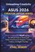 Unleashing ASUS Creator Laptop Series / 2026 / Ultimate Guide