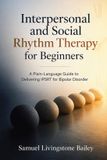 Interpersonal Libri GmbH Interpersonal and Social Rhythm Therapy for Beginners
