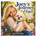 Joey's Journey of Hope: A True Story of Rescue, Healing, and the Power of Love