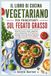 IL LIBRO DI CUCINA VEGETARIANO PER PRINCIPIANTI SUL FEGATO GRASSO