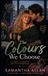 The Colours We Choose: Follow on from The Colour After Black