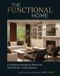 The Functional Home: A Practical Guide to Planning Intentional Living Spaces