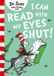 I Dr. Seuss I Can Read with my Eyes Shut Paperback