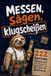 Messen, sägen, klugscheißen: 222 kuriose Fakten und Life Hacks für Heimwerker und Menschen mit Werkzeug. Ideal zum Verschenken oder Selberlesen