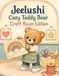 Jeelushi: Cozy Teddy Bear - Craft Room Edition